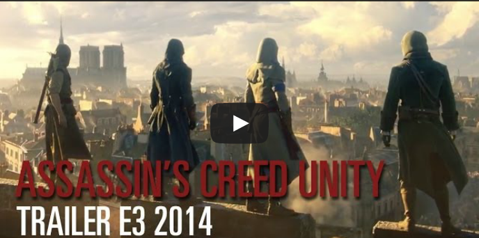 Bande-annonce et vidéo gameplay Assassin's Creed Unity : magnifique et révolution-aire !